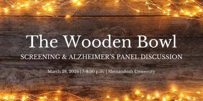 "The Wooden Bowl" Screening & Alzheimer's Panel Discussion