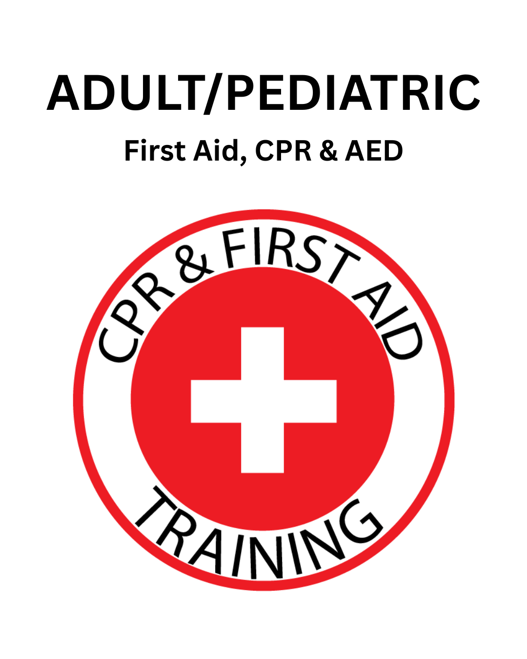 Adult/Pediatric First Aid, CPR, AED Certification